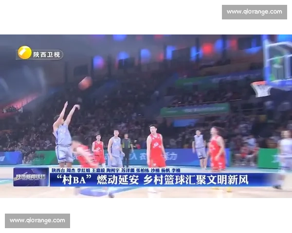 “村 BA” 燃动乡村:从球场热到振兴潮 “村 BA” 燃动乡村:从球场热到振兴潮